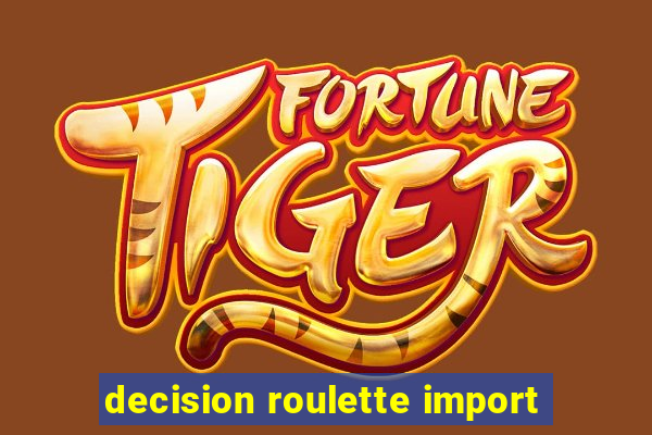 decision roulette import